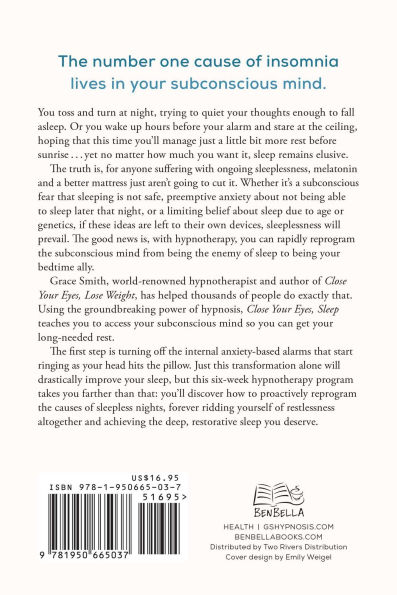 Close Your Eyes, Sleep: Reprogram Subconscious Mind 6 Weeks to Fall Asleep Naturally and Wake Up Energized with the Groundbreaking Power of Self-Hypnosis