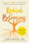 Alternative view 1 of Radical Belonging: How to Survive and Thrive in an Unjust World (While Transforming it for the Better)