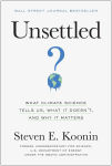 Alternative view 1 of Unsettled: What Climate Science Tells Us, What It Doesn't, and Why It Matters