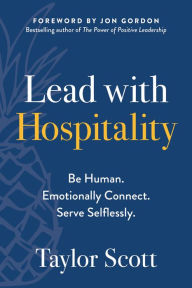 Ebooks downloaden nederlands gratis Lead with Hospitality: Be Human. Emotionally Connect. Serve Selflessly.