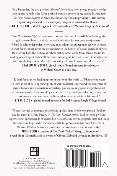 The New Kindred Spirits: Over 2,000 All-New Reviews of Whiskeys, Brandies, Liqueurs, Gins, Vodkas, Tequilas, Mezcal & Rums from F. Paul Pacult's Spirit Journal