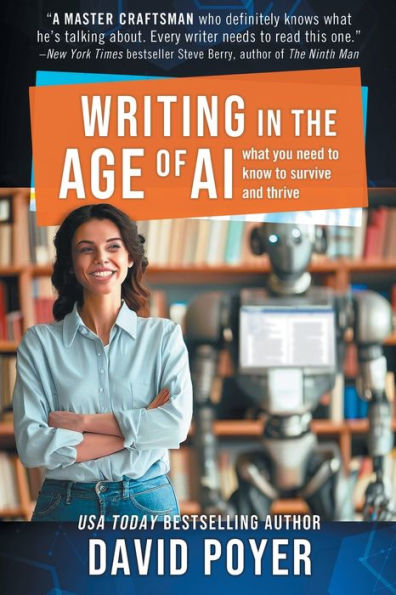 Writing The Age Of AI: What You Need to Know Survive and Thrive