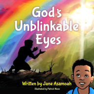 Title: God's Unblinkable Eyes, Author: Jane Efua Asamoah