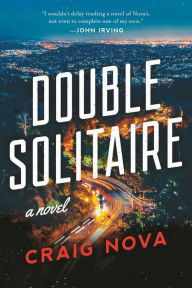 Title: Double Solitaire: A Novel, Author: Craig Nova