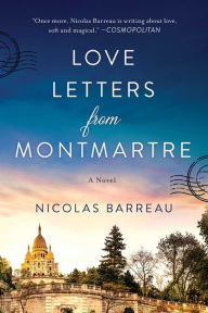 Ebooks for ipad download Love Letters from Montmartre: A Novel by Nicolas Barreau 9781950691524 (English literature) MOBI CHM RTF