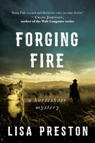 Title: Forging Fire (Horseshoer Mystery Series #3), Author: Lisa Preston