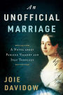 An Unofficial Marriage: A Novel about Pauline Viardot and Ivan Turgenev