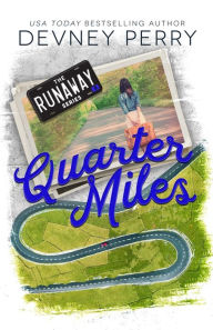 Title: Quarter Miles (Runaway Series #3), Author: Devney Perry