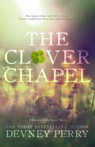 Title: The Clover Chapel, Author: Devney Perry