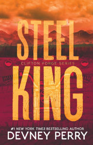 Title: Steel King (Clifton Forge Series #1), Author: Devney Perry