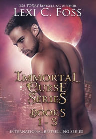 Title: Immortal Curse Series Books 1-3, Author: Lexi C. Foss