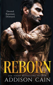 Title: Reborn: A Dark Romance Novel, Author: Addison Cain