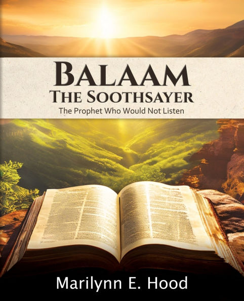 Balaam: The Prophet Who Would Not Listen