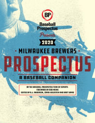 Milwaukee Brewers 2020: A Baseball Companion