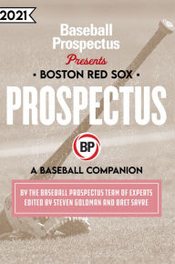 Title: Boston Red Sox 2021: A Baseball Companion, Author: Baseball Prospectus