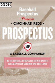 Title: Cincinnati Reds 2021: A Baseball Companion, Author: Baseball Prospectus
