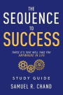 The Sequence to Success - Study Guide: Three O's That Will Take You Anywhere in Life