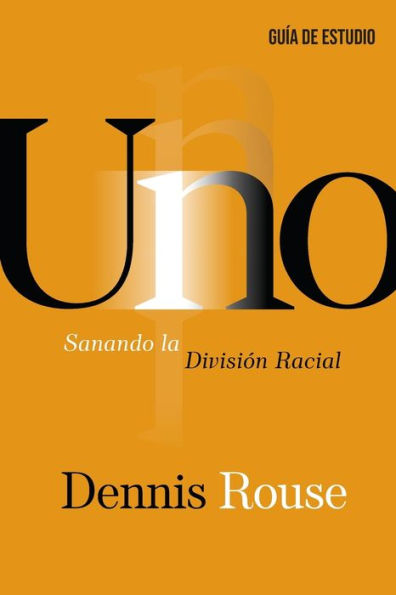 Uno - Guía de Estudio: Sanando la División Racial