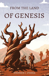 Download free textbooks pdf From the Land of Genesis in English PDF PDB by Stephen J O'Shea