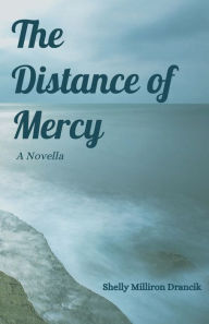 Free kindle textbook downloads The Distance of Mercy