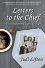 Letters to the Chief: A Minnesota Childhood