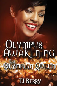 Title: Olympus Awakening: The Olympian Queen, Author: Tj Berry