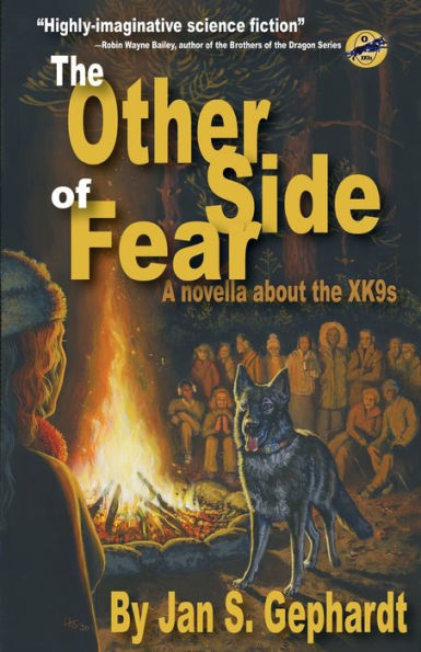 the Other Side of Fear: A Novella About XK9s