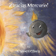 Title: Gracias Mercurio!, Author: Carmen Gloria