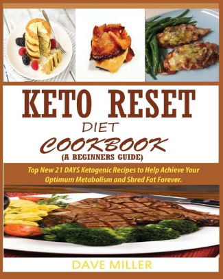 KETO-RESET DIET COOKBOOK (A BEGINNER'S GUIDE): : Top New ...