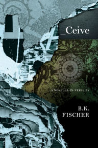 Title: Ceive, Author: B.K. Fischer