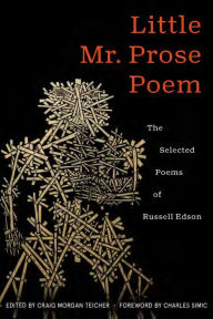 Free bookworm download full Little Mr. Prose Poem: Selected Poems of Russell Edson 9781950774739 by Rusell Edson, Craig Morgan Teicher, Charles Simic, Rusell Edson, Craig Morgan Teicher, Charles Simic (English literature) PDF PDB ePub