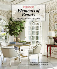 Free download ebooks for kindle fire Veranda Elements of Beauty: The Art of Decorating English version 9781950785032 by Veranda, Kathryn O'Shea-Evans, Steele Marcoux iBook