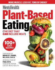 Title: Men's Health Plant-Based Eating: (The Diet That Can Include Meat), Author: Men's Health
