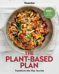 Downloading free books to your computer Prevention The Plant-Based Plan: Transform the Way You Eat (100+ Easy Recipes) PDB by Prevention, Joan Salge Blake RDN, Wendy Bazilian