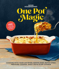 Title: Good Housekeeping One-Pot Magic: 175 Warm & Wonderful Recipes, Author: Good Housekeeping