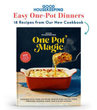 Title: Good Housekeeping Easy One-Pot Dinners: 18 Recipes from Our New Cookbook, Author: Good Housekeeping