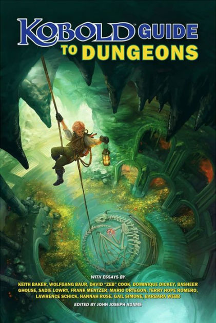 Kobold Guide to Dungeons by Wolfgang Baur, David Cook, Dominique Dickey ...