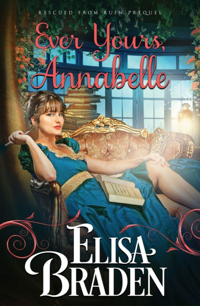 Ever Yours, Annabelle: A Rescued from Ruin Prequel