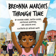 Title: Breonna Marches Through Time, Author: Shatiya Givens