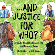 Title: And Justice For Who?, Author: Emilie Kpadea