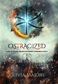 Title: Ostracized, Author: Olivia Majors