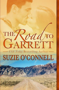 Title: The Road to Garrett, Author: Suzie O'Connell