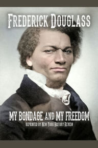 Title: My Bondage and My Freedom, Author: Frederick Douglass