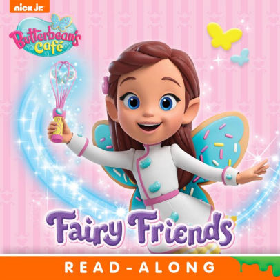 Fairy Friends (Butterbean's Café) by Nickelodeon Publishing | NOOK Book ...