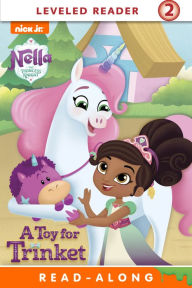 Title: A Toy for Trinket (Nella the Princess Knight), Author: Nickelodeon Publishing