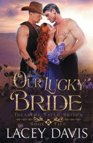 Title: Our Lucky Bride, Author: Lacey Davis