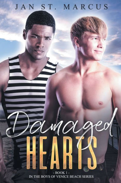 Damaged Hearts: Book 1 in the Boys of Venice Beach Series