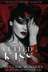 Title: Cuffed Kiss, Author: Willow Winters