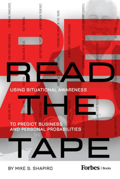 Read The Tape: Using Situational Awareness to Predict Business and Personal Probabilities