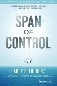 Electronics textbooks for free downloadSpan Of Control: What To Do When You're Under Pressure, Overwhelmed, And Ready To Get What You Really Want byCarey D. Lohrenz9781950863662